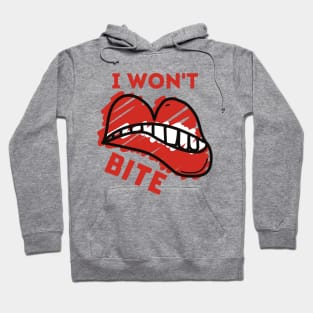 Iwon't bite Hoodie